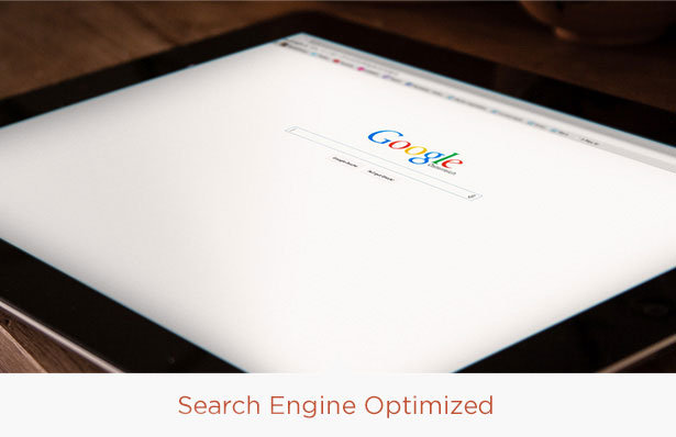 Search Engine Optimized - Google loves our web design.